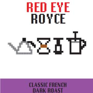 Red Eye Royce French Roast
